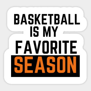 BASKETBALL IS MY FAVORITE Season Sticker